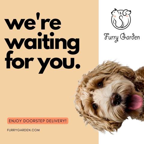 Enjoy doorstep delivery for your pet products with furrygarden.com. We're waiting for you.