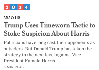 Times headline: Trump uses timeworn tactic to stoke suspicion about Harris
