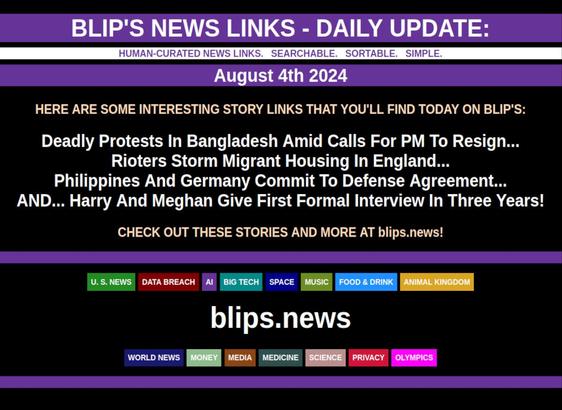 BLIP'S DAILY UPDATE: AUGUST 4TH 2024

Deadly Protests In Bangladesh Amid Calls For PM To Resign... Rioters Storm Migrant Housing In England...  Philippines And Germany Commit To Defense Agreement... AND... Harry And Meghan Give First Formal Interview In Three Years!   #PrinceHarry  #HarryandMeghan
