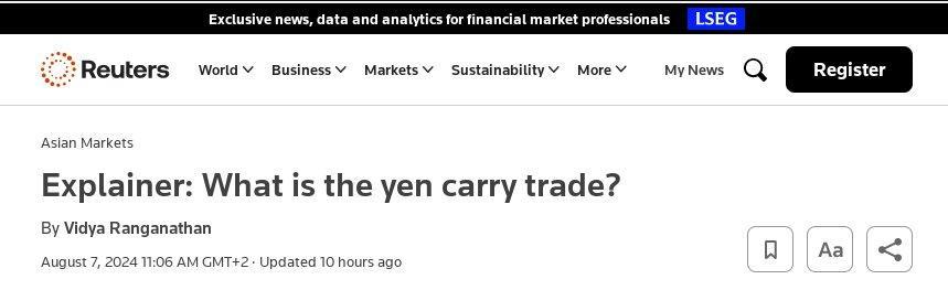 Yen carry trade
Headlines Reuters 2024 Aug.07