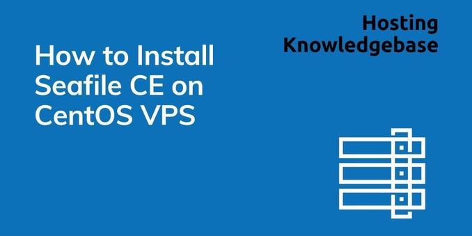 How to Install Seafile CE on CentOS VPS
