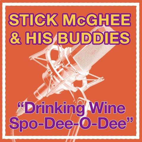 An image of the cover of the record album 'Drinkin' Wine Spo-De-O-Dee' by Sticks McGhee & His Buddies