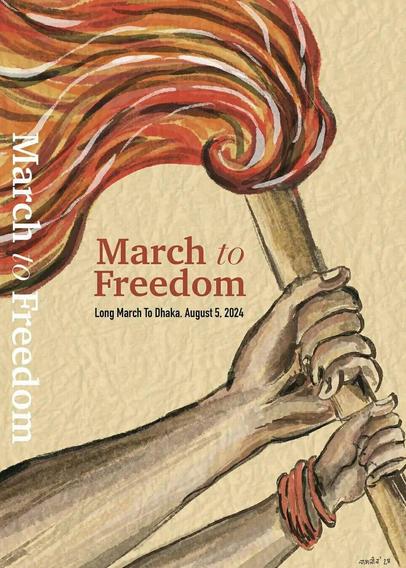 March to Freedom
Long March to Dhaka, 
August 5, 2024