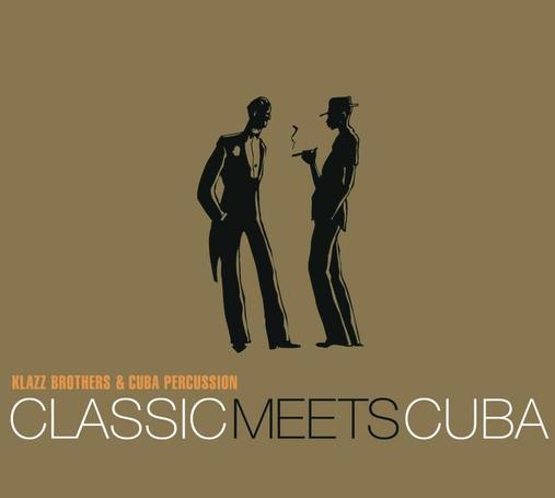 An image of the cover of the record album 'Classic Meets Cuba' by Klazz Brothers & Cuba Percussion