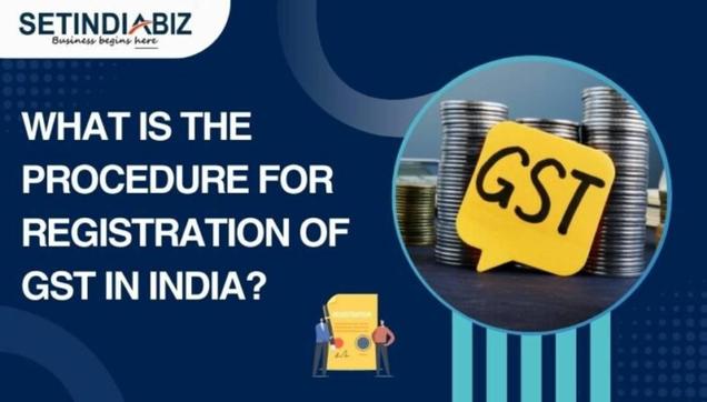 Procedure for GST Registration in India