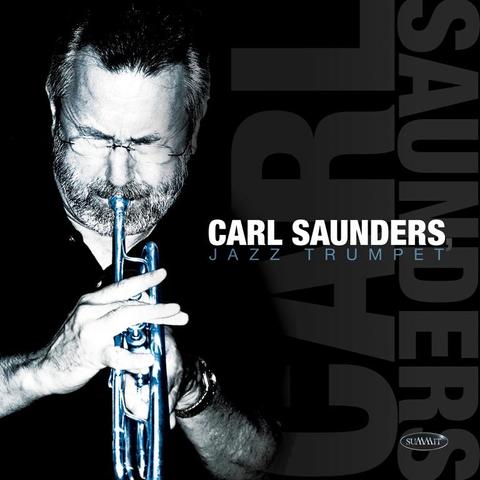 An image of the cover of the record album 'Carl Saunders, Jazz Trumpet' by Carl Saunders