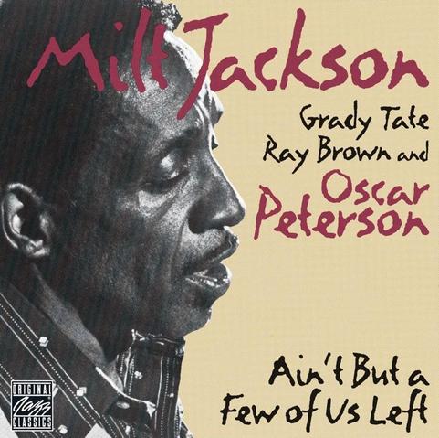 An image of the cover of the record album 'Ain't But A Few Of Us Left' by Milt Jackson