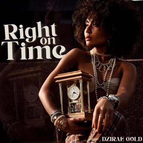 An image of the cover of the record album 'Right on Time' by DZIRAE GOLD