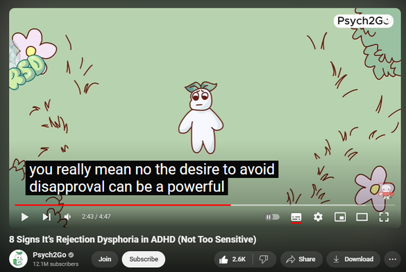 https://www.youtube.com/watch?v=5nzHL6CMPts
8 Signs It’s Rejection Dysphoria in ADHD (Not Too Sensitive)

34,056 views  7 Aug 2024  #neurodivergent #adhd #mentalhealth
For those with ADHD (Attention Deficit Hyperactive Disorder), rejection dysphoria can present a unique challenge. You might face stigma and be labeled as “too sensitive.” However, there is a complex interplay of neurobiology and emotions. Understanding the signs can help you navigate their experiences more effectively. Here are some key indicators that what you’re feeling might be rejection dysphoria, not simply being “too sensitive.”