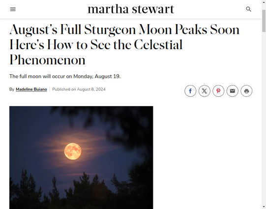 Pantallazo de una noticia en la web de Martha Stewart con el titular: 
August's Full Sturgeon Moon Peaks Soon—Here's How to See the Celestial Phenomenon
The full moon will occur on Monday, August 19.