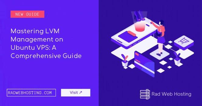 Mastering LVM Management on Ubuntu VPS: A Comprehensive Guide