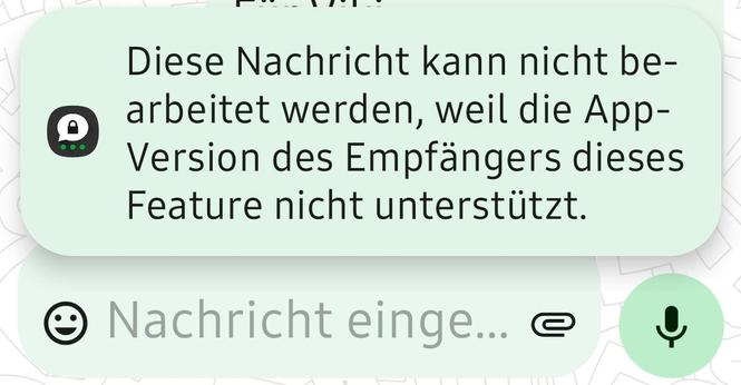 Threema Warnmeldung beim nachträglichen Editieren von Beiträgen:

"Diese Nachricht kann nicht be-
arbeitet werden, weil die App-
Version des Empfängers dieses
Feature nicht unterstützt."