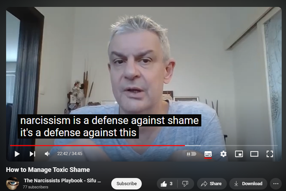 https://www.youtube.com/watch?v=vv_OsDgyPTU
How to Manage Toxic Shame
39 views  8 Aug 2024
Shame is self-directed, self-negating anger at helplessness in the face of overwhelming external circumstances or uncontrollable internal impulses and behaviors.  

Shame: aggression, prolonged grief, introjection (if abuser POV, society).

Affect of conscience: shame.

Self-audiencing (negative vs. positive in narcissistic self-supply).

Solution:

Manage your anger – don’t let it manage you (   • Express Constructive Anger, Not Narci...  )

Love yourself (   • Love Yourself: Here’s How - or, The F...  )

Unlearn helplessness (   • Narcissistic Entitlement=Learned Help...  )

(Life's Wisdom playlist    • Life's Wisdom  )

Don’t face – efface.

Get underwhelmed – not overwhelmed.

Change circumstances, environment.

Control your impulses.

Uploaded by Sifu Dave Malone

For more info contact 
Sifu Dave Malone
The Krav Maga & Kenpo Karate 
Martial Arts and Self defense 
Academy
Wexford,
Ireland.