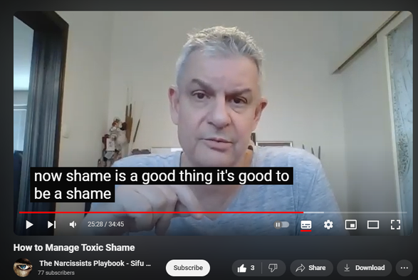 https://www.youtube.com/watch?v=vv_OsDgyPTU
How to Manage Toxic Shame

39 views  8 Aug 2024
Shame is self-directed, self-negating anger at helplessness in the face of overwhelming external circumstances or uncontrollable internal impulses and behaviors.  

Shame: aggression, prolonged grief, introjection (if abuser POV, society).

Affect of conscience: shame.

Self-audiencing (negative vs. positive in narcissistic self-supply).

Solution:

Manage your anger – don’t let it manage you (   • Express Constructive Anger, Not Narci...  )

Love yourself (   • Love Yourself: Here’s How - or, The F...  )

Unlearn helplessness (   • Narcissistic Entitlement=Learned Help...  )

(Life's Wisdom playlist    • Life's Wisdom  )

Don’t face – efface.

Get underwhelmed – not overwhelmed.

Change circumstances, environment.

Control your impulses.

Uploaded by Sifu Dave Malone

For more info contact 
Sifu Dave Malone
The Krav Maga & Kenpo Karate 
Martial Arts and Self defense 
Academy
Wexford,
Ireland.