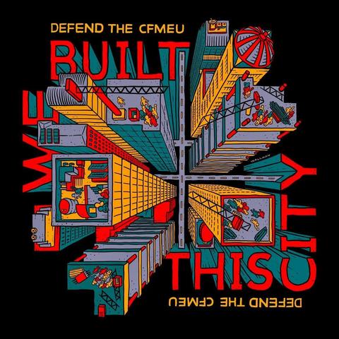Defend the CFMEU

We Built This City 

Art by Sam Wallman 
From above 
showing high rise buildings under construction