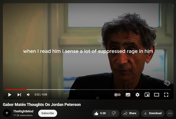 https://www.youtube.com/watch?v=kWM90DMkC9c

158,043 views  29 Jul 2024  #gabormate #jordanpeterson #therightmind
song: hardknock. - no tomorrow