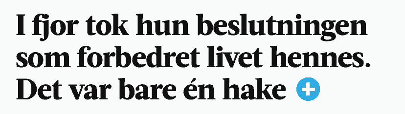 I fjor tok hun beslutningen som forbedret livet hennes.  
Det var bare én hake