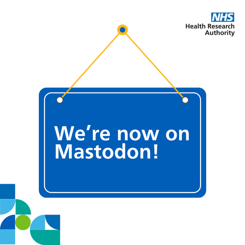 A big blue sign that says "The Health Research Authority are now on Mastodon!"
