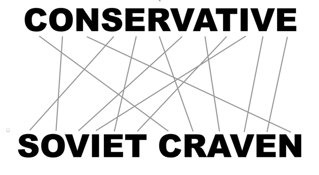 Conservative is an anagram of “soviet craven”