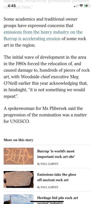Text 
Some academics and traditional owner groups have expressed concerns that emissions from the heavy industry on the Burrup is accelerating erosion of some rock art in the region.

Further headlines below
Burrup ‘is world’s most important rock art site

Emissions take the gloss off ancient rock art 

Heritage bits pits rock art against industry.