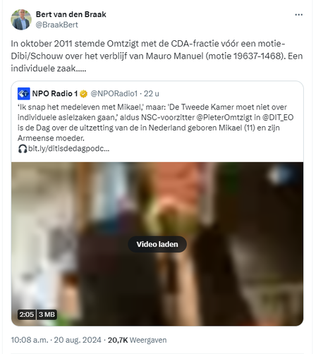 Screenshot van quotetweet van Bert van den Braak:

@BraakBert
In oktober 2011 stemde Omtzigt met de CDA-fractie vóór een motie-Dibi/Schouw over het verblijf van Mauro Manuel (motie 19637-1468). Een individuele zaak..... 

10:08 a.m. · 20 aug. 2024
(de gequote tweet is een tweet van NPO radio 1 met daarin een videofragment van een interview van Omtzigt met Tijs van den Brink bij Dit is de Dag.  Daarin zegt Omtzigt o.a.
"Ik snap het medeleven met Mikael,' maar: 'De Tweede Kamer moet niet over individuele asielzaken gaan,’ 
Aldus NSC-voorzitter @PieterOmtzigt in @DIT_EO is de Dag over de uitzetting van de in Nederland geboren Mikael (11) en zijn Armeense moeder.)