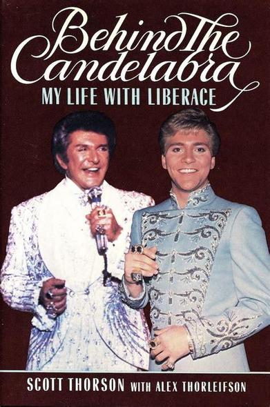 Front cover design of "Behind The Candelabra: My Life With Liberace" by Scott Thorson and Alex Thorleifson.
