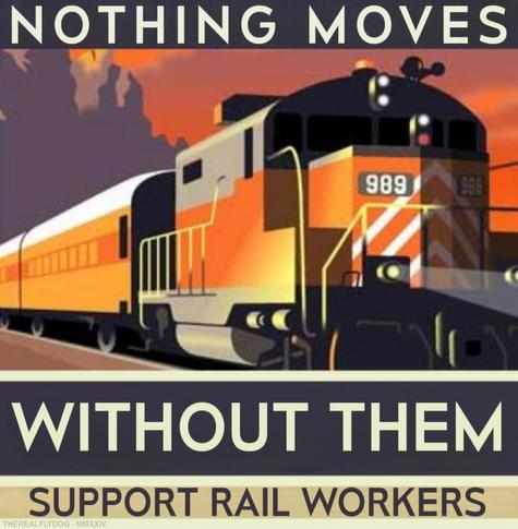 An image of a train riding on train tracks with words that say, "Nothing moves without then. Support rail workers."