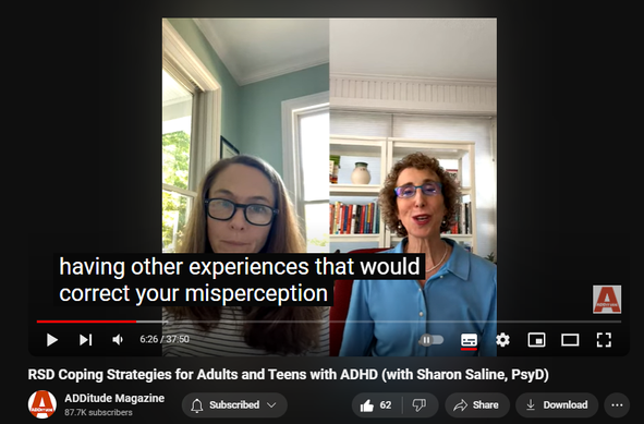 https://www.youtube.com/watch?v=7jOD8byyC-I
RSD Coping Strategies for Adults and Teens with ADHD (with Sharon Saline, PsyD)

1,148 views  Streamed live on 21 Aug 2024  #adhd #rsd
RSD is an extreme emotional sensitivity to pain triggered by the perception that a person has been rejected or criticized by people in their life. Here, learn how to work through feelings of RSD in real time with @DrSharonSaline.