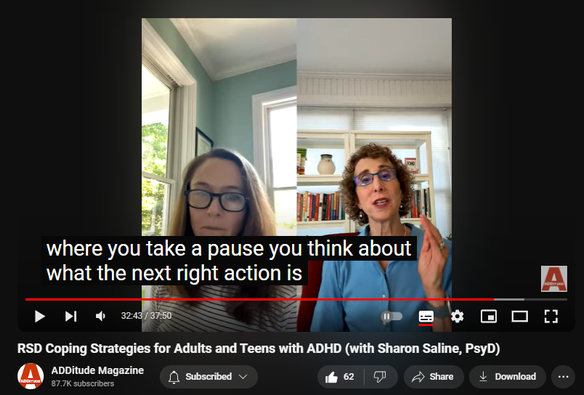 https://www.youtube.com/watch?v=7jOD8byyC-I
RSD Coping Strategies for Adults and Teens with ADHD (with Sharon Saline, PsyD)

1,148 views  Streamed live on 21 Aug 2024  #adhd #rsd
RSD is an extreme emotional sensitivity to pain triggered by the perception that a person has been rejected or criticized by people in their life. Here, learn how to work through feelings of RSD in real time with @DrSharonSaline.