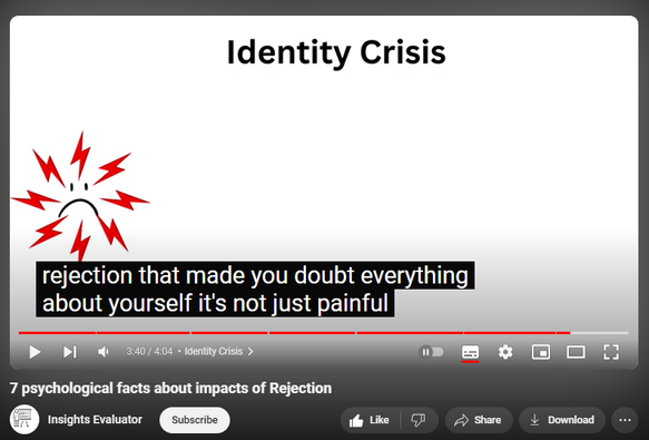 https://www.youtube.com/watch?v=bphXcQErIK8
7 psychological facts about impacts of Rejection

12 views  23 Aug 2024
Title: 7 impacts of rejection on human behaviour and health 

Description:
Discover the profound psychological impacts of rejection and how it shapes our mental health. In this video, we delve into the science behind emotional pain, social rejection, and coping mechanisms. Learn fascinating psychology facts and gain insights into how to deal with rejection effectively. 🧠💔

-- TIMESTAMPS --
00:00 Self-Esteem
00:31 Anger
01:09 Loneliness
01:40 Over-Thinking
02:15 Fear Response
02:58 Self-Blame
03:35 Identity Crisis