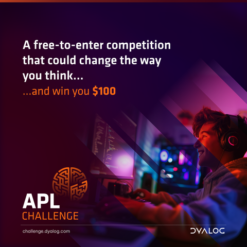 A free-to-enter competition that could change the way you think...and win you $100. The APL Challenge.