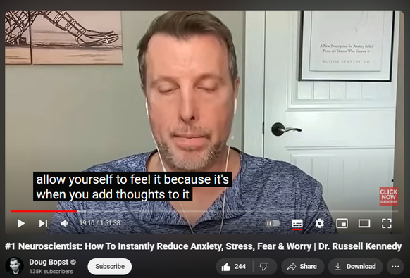 https://www.youtube.com/watch?v=8Orkym6cczM
#1 Neuroscientist: How To Instantly Reduce Anxiety, Stress, Fear & Worry | Dr. Russell Kennedy

9,169 views  31 Aug 2024  The Adversity Advantage Podcast (full episodes)
Dr. Russell Kennedy, aka “The Anxiety MD.” Dr. Kennedy specializes in the art and neuroscience of helping people recover from anxiety disorders. He knows anxiety from the inside out, as he developed his own anxiety disorder due to growing up with a dad with severe schizophrenia. Dr. Kennedy has degrees and advanced training in medicine, neuroscience and developmental psychology —but it’s not all science, as he is also a certified yoga and meditation teacher and was a professional stand-up comedian for over a decade (no joke!) In his award-winning book and audiobook, ANXIETY RX, he shows a practical, actionable program for anxiety relief that incorporates a combination of the latest in neuroscience with the grounding wisdom of the body with the ultimate goal of relieving the anxious thoughts of the mind.