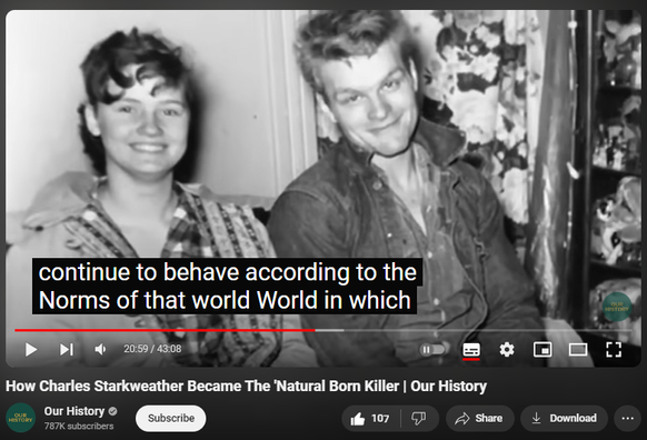 https://www.youtube.com/watch?v=XLt8VoVOqdc
How Charles Starkweather Became The 'Natural Born Killer | Our History

 
1
2
3
4
5
6
7
8
9
0
1
2
3
4
5
6
7
8
9
0
1
2
3
4
5
6
7
8
9
 
 
,
 
 
1
2
3
4
5
6
7
8
9
0
1
2
3
4
5
6
7
8
9
0
1
2
3
4
5
6
7
8
9
 
 
1
2
3
4
5
6
7
8
9
0
1
2
3
4
5
6
7
8
9
0
1
2
3
4
5
6
7
8
9
 
 
1
2
3
4
5
6
7
8
9
0
1
2
3
4
5
6
7
8
9
0
1
2
3
4
5
6
7
8
9
 
 views  
3 Sept 2024  #charlesstarkweather #truecrime #truecrimedocumentary
The real 'Natural Born Killers' Charles Starkweather and Caril Ann Fugate embarked on an 8-day killing spree.  Subscribe to Our History: https://bit.ly/3v5mKBG   Serial killers are the dark stars of modern culture, but is it nature or nurture that creates a serial killer? Born To Kill takes an in-depth look at the cases of some of the most notorious murderers that have shocked the world.  In 1958, the real 'Natural Born Killers', Charles Starkweather and his then-teenage girlfriend, Caril Ann Fugate, embarked on an eight-day killing spree that left 10 people dead and many more fearing for their lives. The duo was captured in January 1958 and Starkweather was executed on the electric chair a little over a year later