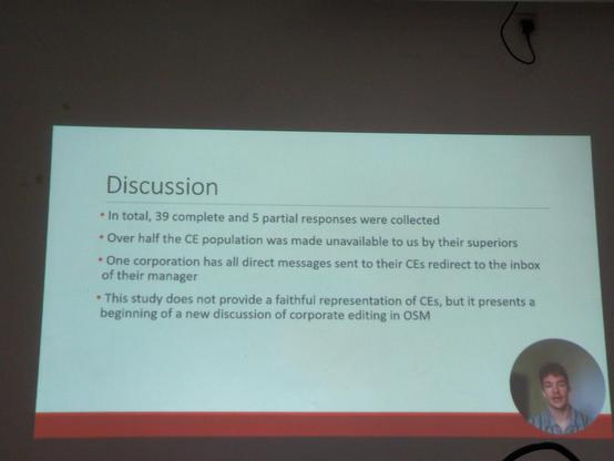 A slide titled "Discussion" summarizing the study's findings. It notes that 39 complete and 5 partial responses were collected. Over half of the corporate editors' population was unavailable for the study due to managerial control. One corporation even redirected all communication to the managers' inbox. The slide concludes that while the study doesn't fully represent corporate editors, it opens the discussion about their role in OSM. Alex Hoferek's video feed is visible in the corner of the slide.