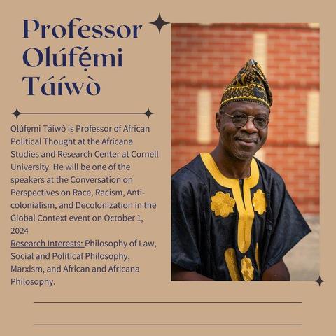 @BahaiChair

Olúfẹ́mi Táíwò, prof  de Pensamiento Político Africano, en la Univ de Cornell, será 1 de los oradores en la Conversación sobre perspectivas sobre raza, racismo, anticolonialismo y descolonización en el contexto global.