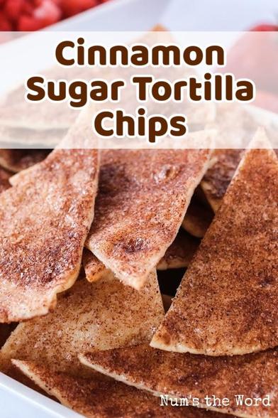 zoomed in image of cinnamon sugar tortilla chips in a bowl, ready to eat. Text overlay on photo says Cinnamon Sugar Tortilla Chips. 