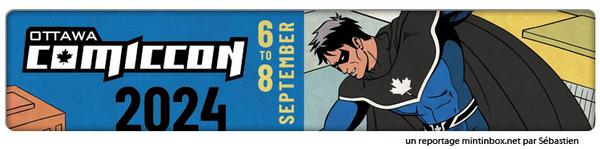 Bannière du site MintInBox pour l'article sur le reportage de l'Ottawa ComicCon du 6 au 8 septembre. A gauche il y a le nom de la convention en lettres blanches entourées de noir, en-dessous il y a 2024 écrit en noir, le tout sous un fond bleu. Au centre, en lettres jaunes il y a écrit en anglais les dates de la convention. A droite, il y a le super-héros mascotte des comiccons canadiens, avec une cape noire, une tenue bleu, avec une feuille d'érable blanche sur le plastron tenant la cape. Le héros porte un masque noir et a les cheveux courts et noirs.
En dessous de l'image il y a écrit : un reportage mintinbox.net par Sébastien.