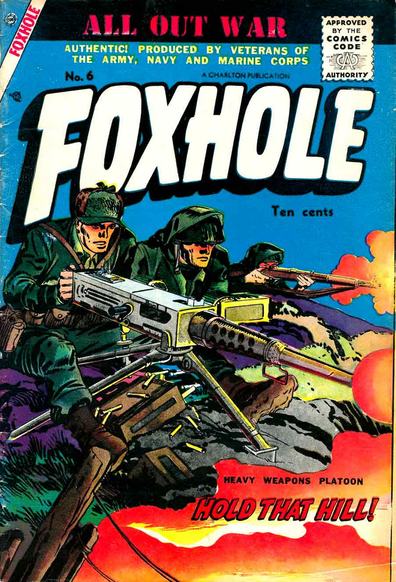 a cover of a comic book, in dynamic white letters at the top it reads 'foxhole', against a blue background, soldiers are in a machine gun nest, firing away, at the top on a black strip in red letters it reads 'all out war'