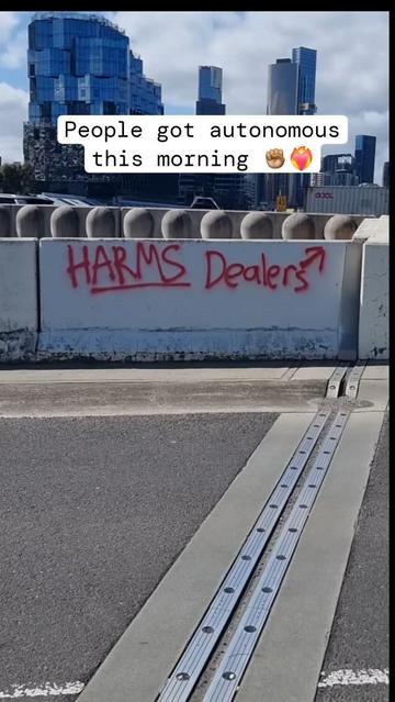 People got autonomous this morning

graffiti 
HARMS Dealers 