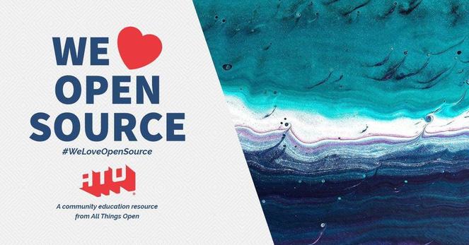 Left side says We Love Open Source. #WeLoveOpenSource. ATO. A community education resource from All Things Open. Right side has a painting that looks like waves in various shades of blue.
