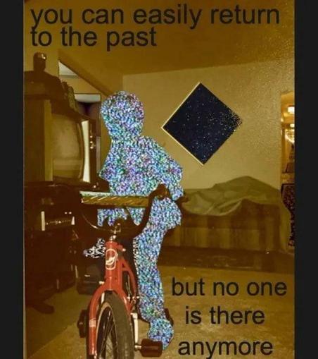 A sepia-toned photo of a 1980's living room with a child on a BMX bike in the middle of the room (like a gift). The form of the child has been replaced with analog TV-style static. The text reads "you can easily return to the past, but no one is there anymore"