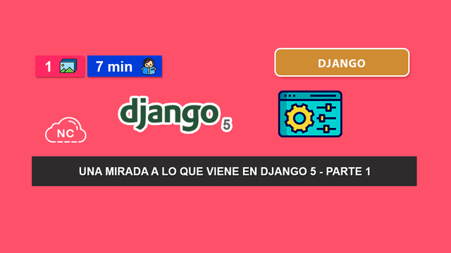 Las Novedades Que Trae Django 5 – Parte 1.