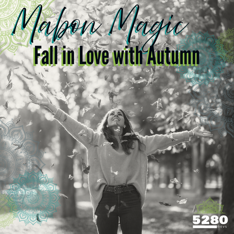 A woman wearing a cozy sweater plays in the fall leaves, with the text - Mabon Magic: Fall in Love with Autumn » 5280Devs - overlay.
