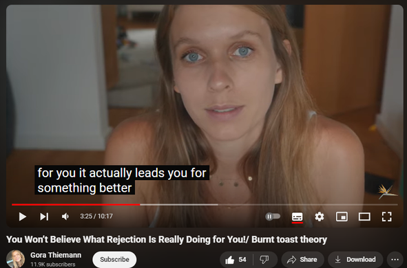 https://www.youtube.com/watch?v=BYZBa-5DO2E
You Won’t Believe What Rejection Is Really Doing for You!/ Burnt toast theory


1,831 views  19 Sept 2024
Get my free notion progress tracker : https://stan.store/goraelisa

Let's be friends!
   / @gorathiemann  

Rejection can feel like a punch in the gut, but maybe it’s life’s way of guiding you toward something better—just like when you burn your toast, and it saves you from a bigger mess. Every time I’ve been told "no," it felt like the end of the road, but looking back, those moments were steering me toward the right path. It’s frustrating in the moment, but sometimes those closed doors lead to bigger opportunities I hadn’t even imagined. When I felt most defeated, I later realized I was being rerouted to something better than I thought possible. So next time it happens to you, remember—you’re not stuck; you’re just being redirected to something even greater.
much love
Gora