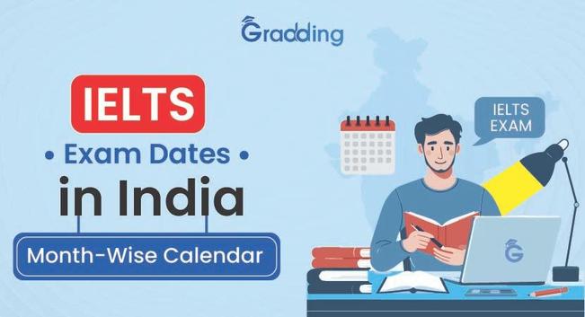 IELTS EXAM DATES 2024 in India (Month-Wise)