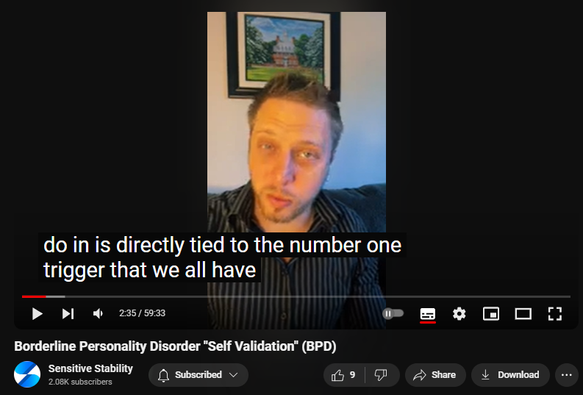 https://www.youtube.com/watch?v=uoyrlQjTUFs
Borderline Personality Disorder "Self Validation" (BPD)

63 views  19 Sept 2024
In this episode of the BPD Live Show with Sensitive Stability, host Kevin Reynolds discusses the topic "Self Validation". As a BPD survivor himself, Kevin provides insights into his process of coaching clients through BPD, emphasizing the importance of personal connections and understanding individual stories.