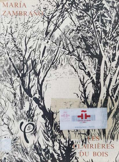 María Zambrano, Les Clairières du bois.