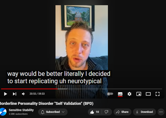 https://www.youtube.com/watch?v=uoyrlQjTUFs
Borderline Personality Disorder "Self Validation" (BPD)


63 views  19 Sept 2024
In this episode of the BPD Live Show with Sensitive Stability, host Kevin Reynolds discusses the topic "Self Validation". As a BPD survivor himself, Kevin provides insights into his process of coaching clients through BPD, emphasizing the importance of personal connections and understanding individual stories.