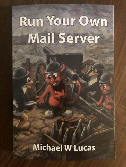 Photo of the cover of "Run Your Own Mail Server" by MW Lucas