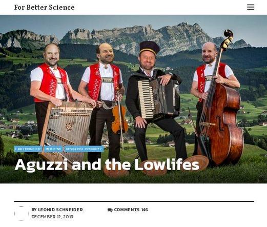 Aguzzi And The Lowlifes by Leonid Schneider
Entry at ForBetterScience Blog 2019 Dec.12 